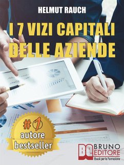 I 7 Vizi Capitali Delle Aziende (eBook, ePUB) - Rauch, Helmut