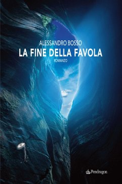 La fine della favola (eBook, ePUB) - Bosso, Alessandro