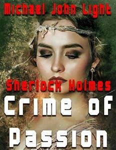 Sherlock Holmes Crime of Passion (eBook, PDF) - Pirillo, John