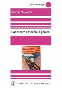 Conoscere e vincere il panico (eBook, ePUB) - Colonna, Antonio