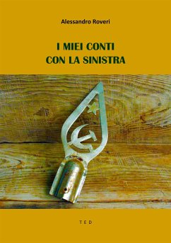 I miei conti con la Sinistra (eBook, ePUB) - Roveri, Alessandro