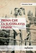 Prima che la Jugoslavia finisse (eBook,... - Bild 1