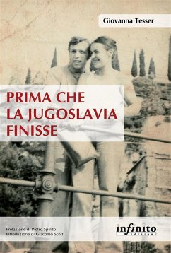 Prima che la Jugoslavia finisse (eBook, ePUB) - Tesser, Giovanna
