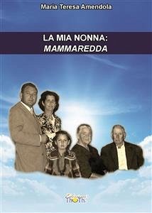 La mia nonna: Mammaredda (eBook, PDF) - Teresa Amendola, Maria