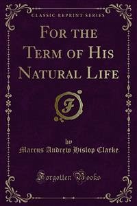 For the Term of His Natural Life (eBook, PDF)