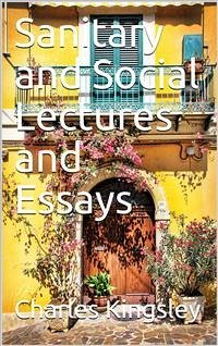 Cover Sanitary and Social Lectures and Essays (eBook, PDF)