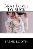 Brat Loves To Suck: Taboo Erotica (eBook, ePUB)