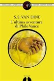 L'ultima avventura di Philo Vance (eBook, ePUB)