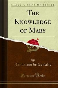 The Knowledge of Mary (eBook, PDF) - Vincent de Concilio, Januarius