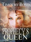 Prophecy&quote;s Queen (eBook, ePUB)