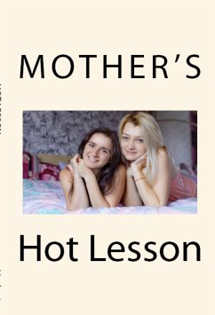 Mother's Hot Lesson: Taboo Erotica (eBook, ePUB) - Hunter, Elijah