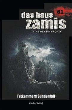 Tatkammers Sündenfall / Das Haus Zamis Bd.61 - Thurner, Michael Marcus;Dee, Logan
