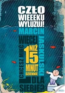 Człowieeeku wyluzuj (eBook, ePUB) - Jaskulski, Marcin