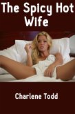 The Spicy Hot Wife: Taboo Interracial Erotica (eBook, ePUB)