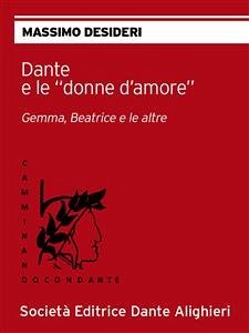 Dante e le “donne d’amore” (eBook, ePUB) - Desideri, Massimo