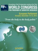 Proceedings of the EU preparatory meeting of the Third world congress for freedom of scientific research – &quote;From the body to the body politic&quote; (2013) (eBook, ePUB)