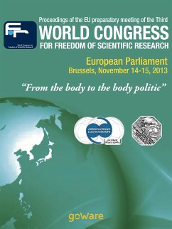 Proceedings of the EU preparatory meeting of the Third world congress for freedom of scientific research – “From the body to the body politic” (2013) (eBook, ePUB) - Luca Coscioni per la libertà di ricerca scientifica, Associazione