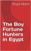 The Boy Fortune Hunters in Egypt (eBook, ePUB)