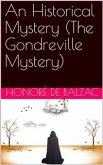 An Historical Mystery (The Gondreville Mystery) (eBook, PDF)