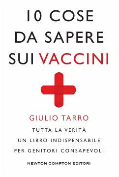 10 cose da sapere sui vaccini (eBook, ePUB) - Tarro, Giulio