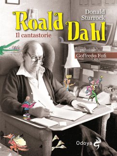 Roald Dahl il Cantastorie (eBook, ePUB) - Sturrock, Donald