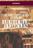 The First Forty Years of Italian Armoured Vehicles (eBook, ePUB)