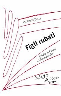 Figli rubati (eBook, ePUB) - Tulli, Federico