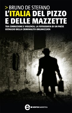 L'Italia del pizzo e delle mazzette (eBook, ePUB) - De Stefano, Bruno