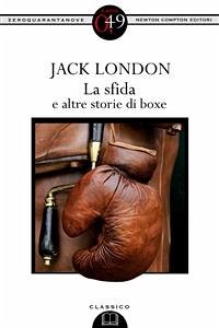 La sfida e altre storie di boxe (eBook, ePUB) - London, Jack