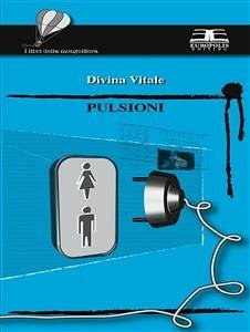 Pulsioni (eBook, PDF) - Vitale, Divina