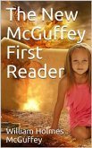 The New McGuffey First Reader (eBook, ePUB)