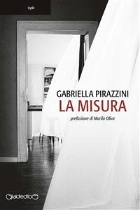 La misura (eBook, ePUB) - Pirazzini, Gabriella