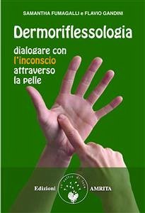 Dermoriflessologia (eBook, ePUB) - Fumagalli e Flavio Gandini, Samantha