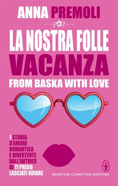 La nostra folle vacanza (eBook, ePUB) - Premoli, Anna