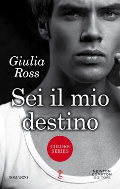 Sei il mio destino (eBook, ePUB) - Ross, Giulia