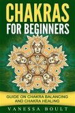 Chakras For Beginners: Guide On Chakra Balancing And Chakra Healing (eBook, ePUB)
