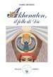 Akhenaton, il folle di Dio (eBook, ePUB) - Bild 1