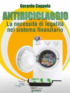 Antiriciclaggio: la necessità di legalità nel sistema finanziario (eBook, ePUB) - Coppola, Gerardo