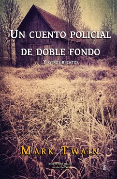 Un cuento policial de doble fondo (eBook, ePUB) - Twain, Mark