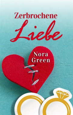 Zerbrochene Liebe (eBook, ePUB) - Green, Nora; Güler, Salim