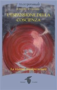 L’espansione della coscienza (eBook, ePUB) - Vaughan, F.; Walsh, R.