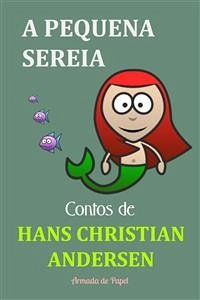 A Pequena Sereia (eBook, ePUB) - Christian Andersen, Hans