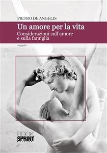 Un amore per la vita (eBook, ePUB) - De Angelis, Pietro