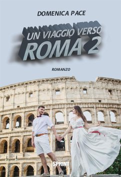 Un viaggio verso Roma 2 (eBook, ePUB) - Pace, Domenica
