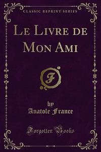 Le Livre de Mon Ami (eBook, PDF) - France, Anatole