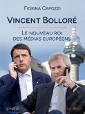 Vincent Bolloré. Le nouveau roi des médias européens (eBook, ePUB)