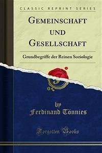 Gemeinschaft und Gesellschaft (eBook, PDF) - Tönnies, Ferdinand