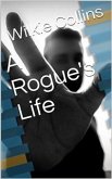 A Rogue's Life (eBook, PDF)