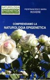 Comprendiamo la Naturologia Epigenetica (eBook, PDF)