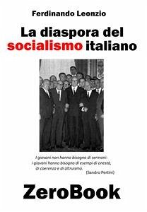 La diaspora del socialismo italiano (eBook, ePUB) - Leonzio, Ferdinando